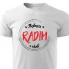 Pánské tričko Nejlepší Radim v okolí bílé