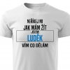 Pánské tričko Neříkej mi jak mám žít Luděk bílé