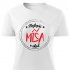 Dámské tričko Nejlepší Míša v okolí bílé