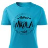 Dámské tričko Nejlepší Nikola v okolí tyrkysové