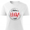 Dámské tričko Nejlepší Lucka v okolí bílé