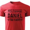 Pánské tričko Když to neopraví Daniel červené