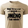 Pánské tričko Když to nesjede Jméno pískové
