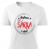 Dámské tričko Nejlepší Šárka v okolí bílé
