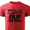 Pánské tričko Když to nevypije Filip červené