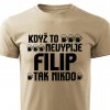 Pánské tričko Když to nevypije Filip pískové