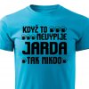 Pánské tričko Když to nevypije Jarda tyrkysové
