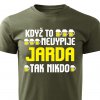 Pánské tričko Když to nevypije Jarda vojenské