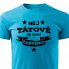 Pánské tričko Nej tátové se rodí v červenci tyrkysové