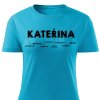 Dámské tričko Kateřina tyrkysová