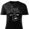 Dámské tričko Život je nejlepší se psem černá