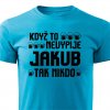 Pánské tričko Když to nevypije Jakub tyrkysové