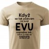 Pánské tričko Když se podívám na svoji Evu pískové