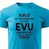 Pánské tričko Když se podívám na svoji Evu tyrkysové