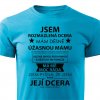 Jsem rozmazlená MÁMY DCERA dětské tricko tyrkysové