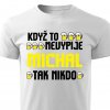 Pánské tričko Když to nevypije Michal tak nikdo bílé
