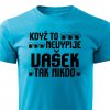 Pánské tričko Když to nevypije Vašek tak nikdo tyrkysové
