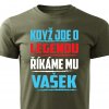 Pánské tričko Když jde o legendu říkáme mu Vašek vojenské