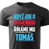 Pánské tričko Když jde o legendu říkáme mu Tomáš černé