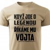 Pánské tričko Když jde o legendu říkáme mu Vojta pískové