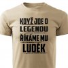 Pánské tričko Když jde o legendu říkáme mu Luděk pískové
