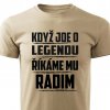 Pánské tričko Když jde o legendu říkáme mu Radim pískové