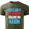 Pánské tričko Když jde o legendu říkáme mu Radim vojenské