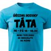 Pánské tričko Táta úřední hodiny tyrkysové