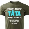 Pánské tričko Táta úřední hodiny vojenské