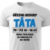 Pánské tričko Táta úřední hodiny bílé