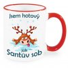 Vánoční hrnek Jsem hotový jak Santův sob červený
