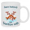 Vánoční hrnek Jsem hotový jak Santův sob bílý