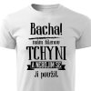 Pánské tričko Bacha, mám šílenou tchyni - bílé