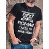 Pánské tričko Nesnáším být sexy ale jsem Roman