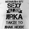 Nesnáším být sexy, ale jsem Jirka výřez
