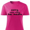 Dámské tričko Sorry mám mlíko na mozku růžové