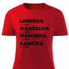 Dámské tričko Legenda,manželka,maminka, babička červené