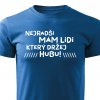 Pánské tričko Nejradši mám lidi, který držej hubu modré