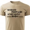 Pánské tričko Nejradši mám lidi, který držej hubu pískové