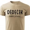Pánské tričko Dědeček mimo provoz pískové