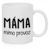 Hrnek Máma mimo provoz bílý