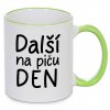 Hrnek Další na piču den zelený
