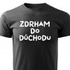 Pánské tričko Zdrhám do důchodu černé