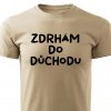Pánské tričko Zdrhám do důchodu pískové