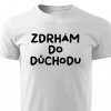 Pánské tričko Zdrhám do důchodu bílé