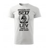 Pánské tričko Nesnáším být sexy ale jsem LEV