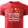 Pánské tričko Nemožné dělám hned, zázraky na počkání červená