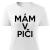 Dámské tričko Mám v piči bílé