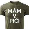Pánské tričko Mám v piči vojenské