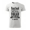 Pánské tričko Bacha, mám šílenou holku
